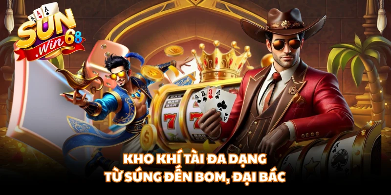 Kho khí tài đa dạng từ súng đến bom, đại bác