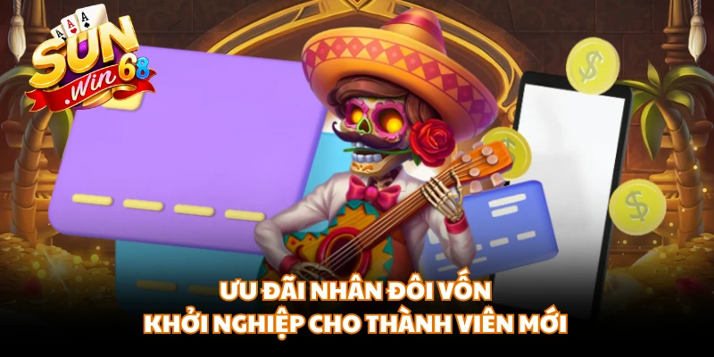 Ưu đãi nhân đôi vốn khởi nghiệp cho thành viên mới